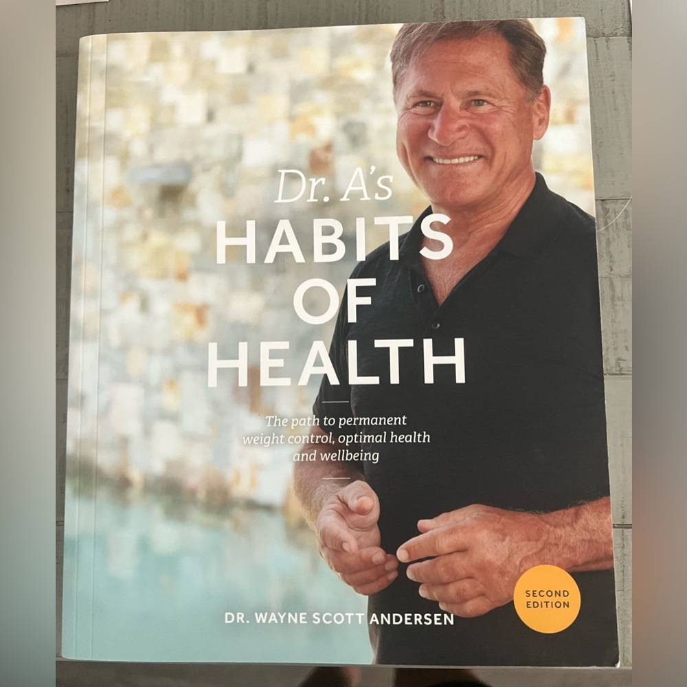 Dr. A's Habits of Health:The Path to Permanent Weight Control and Optimal Health
